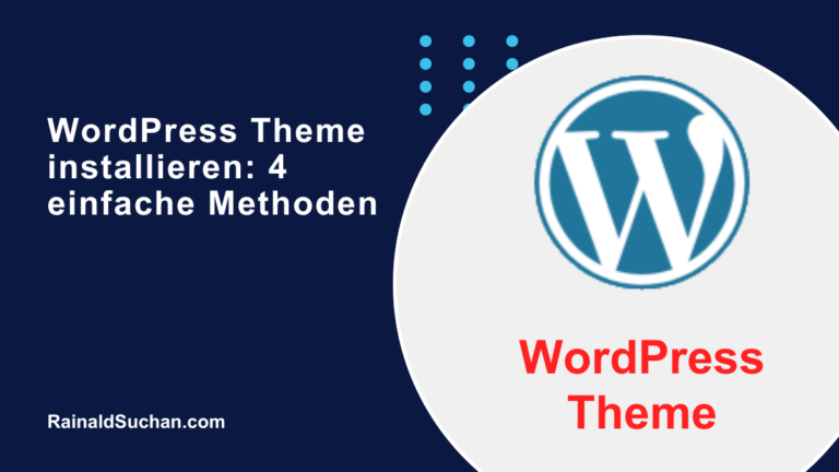 WordPress Theme installieren: 4 einfache Methoden